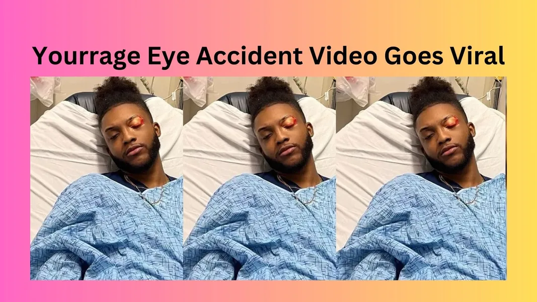 YourRAGE Eye Accident Explained: Timeline, Cause, and Recovery Details